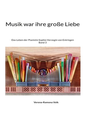 cover image of Das Leben der Pianistin Sophie Herzogin von Entringen